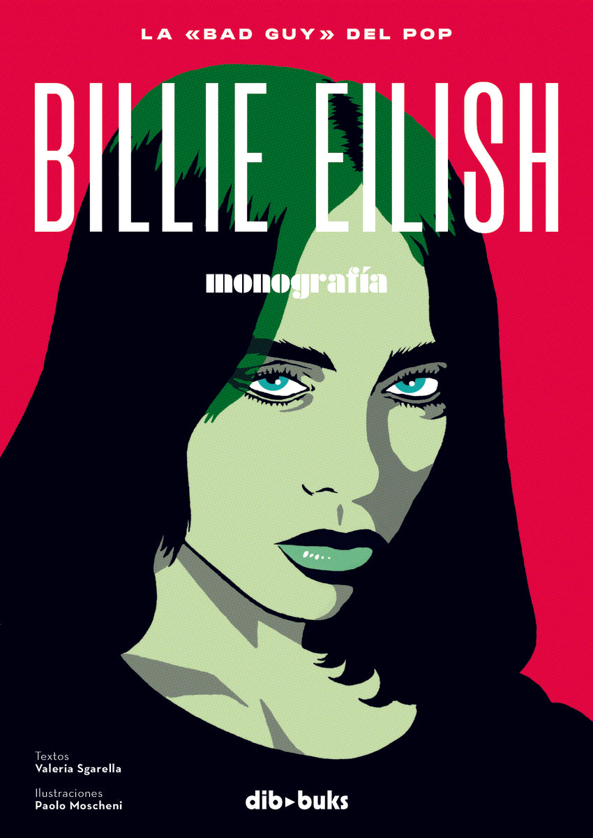 Billie Eilish. La bad guy del pop (Monografía) - Plastic Books