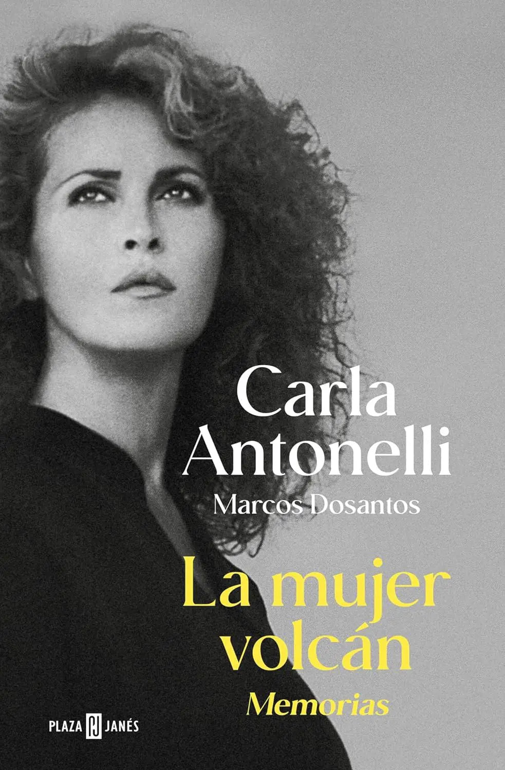 Carla Antonelli – La Mujer Volcán. Memorias - Plastic Books