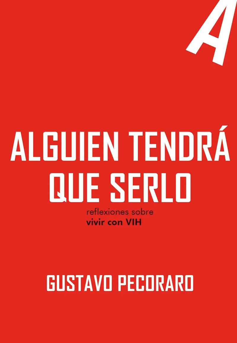 Cubierta de libro roja con el título "ALGUIEN TENDRÁ QUE SERLO" en blanco.