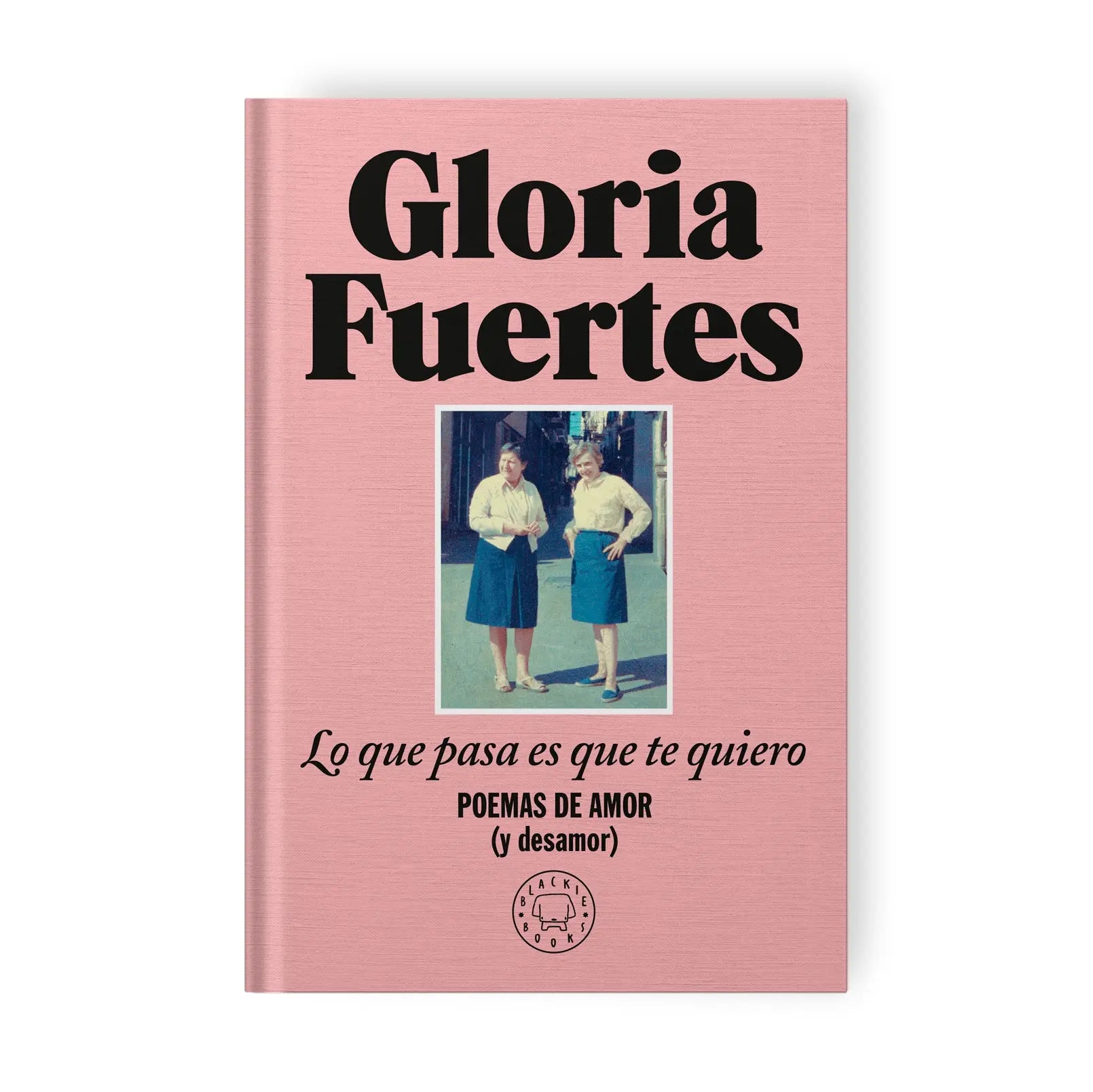 Gloria Fuertes – Lo que pasa es que te quiero. Poemas de amor (y desamor) Plastic Books