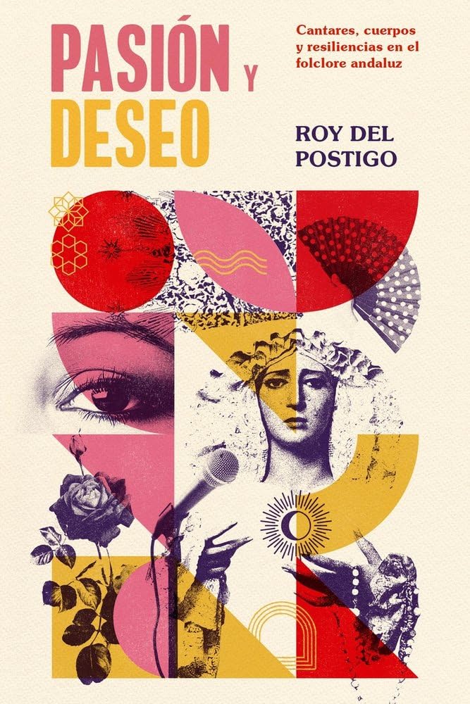 Pasión y Deseo: Cantares, cuerpos y resiliencias en el folclore andaluz (DOS BIGOTES) – Plastic Books