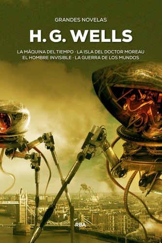 Grandes novelas: La máquina del tiempo, La isla del doctor Moreau, El hombre invisible, La guerra de los mundos