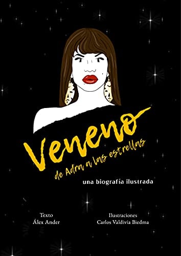 Veneno de Adra a las estrellas : una biografía ilustrada