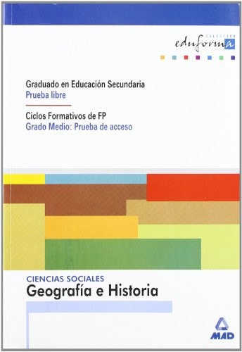 Ciencias sociales: geografía e historia. Graduado en educación secundaria (prueba libre). Ciclos formativos de fp (grado medio: prueba de acceso).