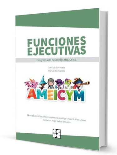 Funciones Ejecutivas. Programa AMEICYM 1. Manual del maestro + tarjetas