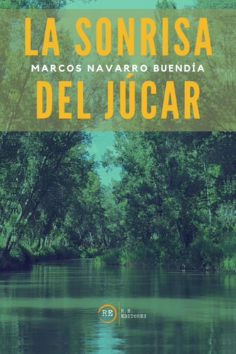 La sonrisa del Júcar (Las bisabuelas) (Spanish Edition)