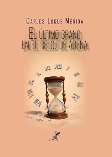 El último grano en el reloj de arena (Spanish Edition)