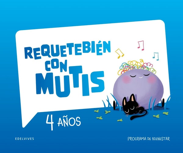 Requetebién con Mutis - 4 años. Programa de bienestar