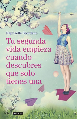 Tu segunda vida empieza cuando descubres que solo tienes una / Your Second Life Begins When You Discover You Only Have One