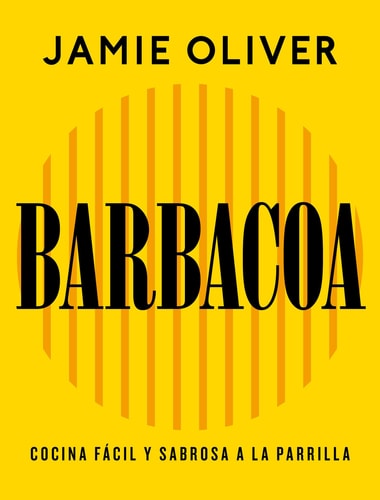 Barbacoa. Cocina fácil y sabrosa a la parrilla / Grill. Easy Grilling, Big Flavor (Spanish Edition)