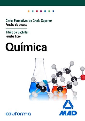 Química para el acceso a ciclos formativos de grado superior Prueba de acceso Título de grado en Educación Secundaria Prueba libre (Spanish Edition)