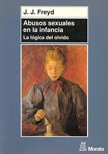 Abusos sexuales en la infancia la lógica del olvido
