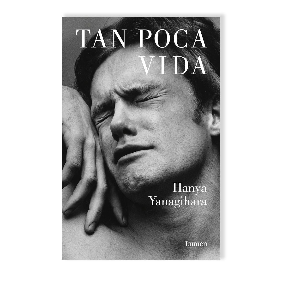 Tan poca vida – Hanya Yanagihara