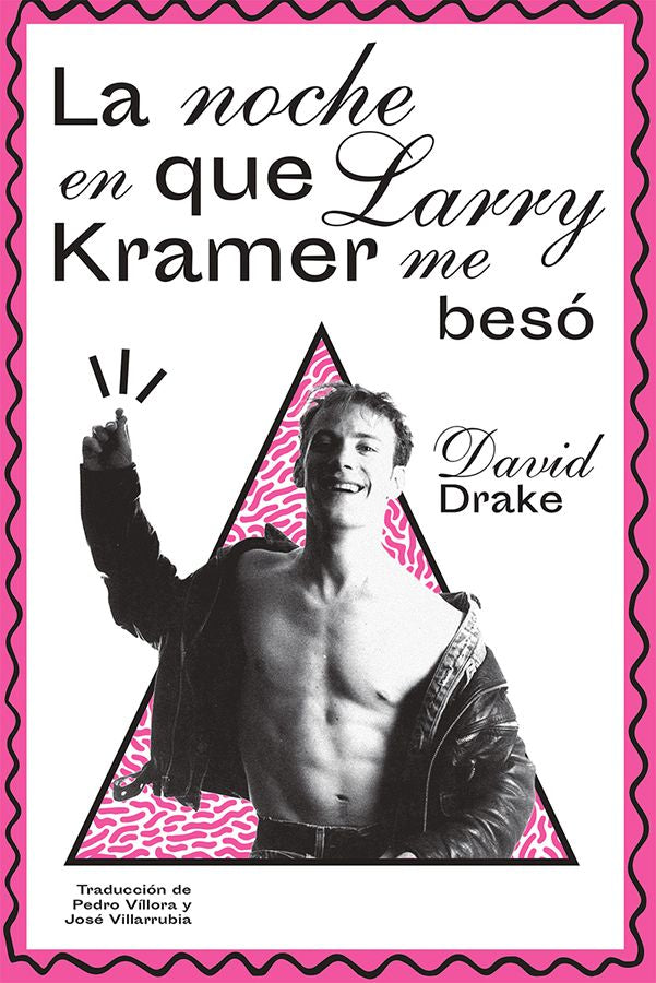 La noche en que Larry Kramer me besó - Plastic Books