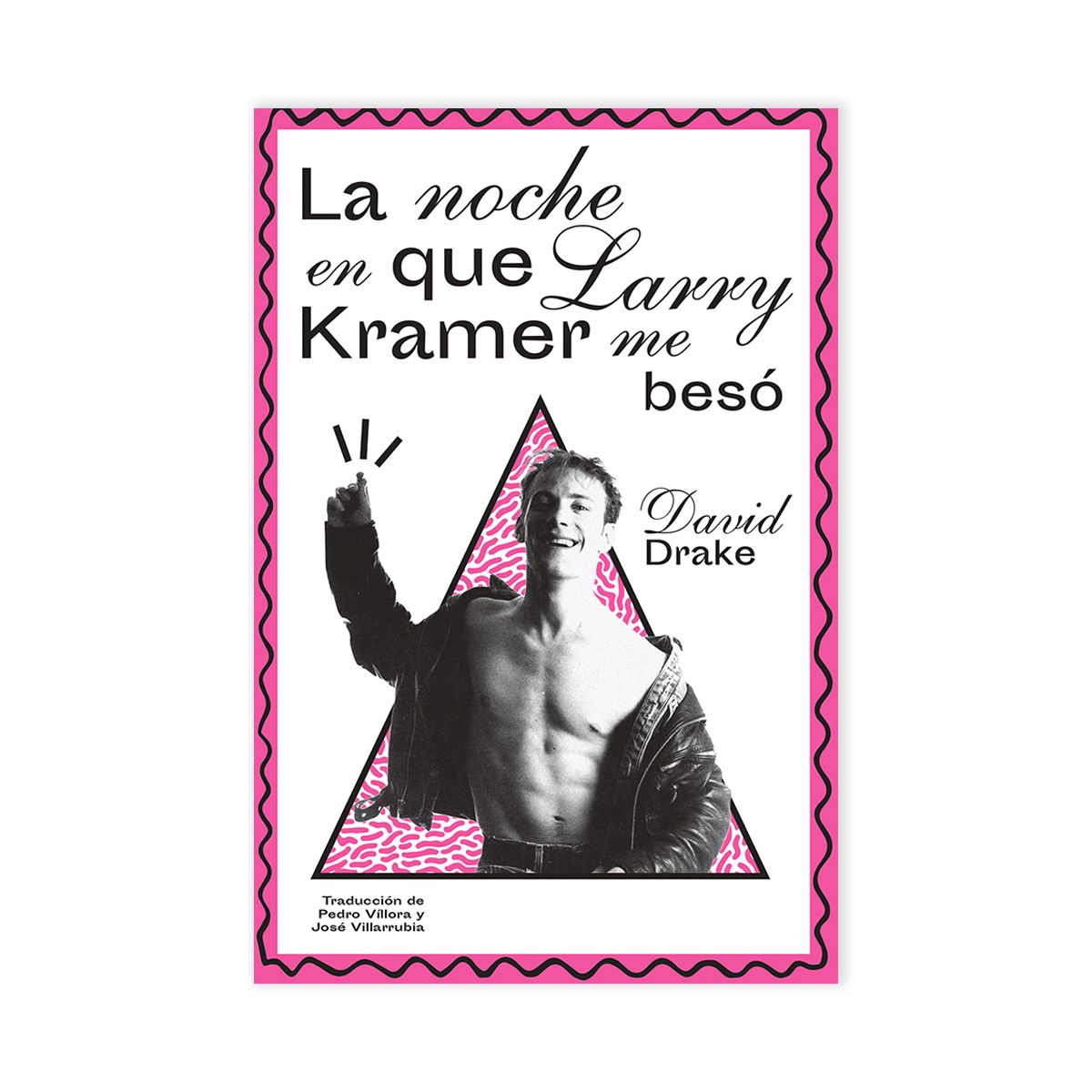 La noche en que Larry Kramer me besó