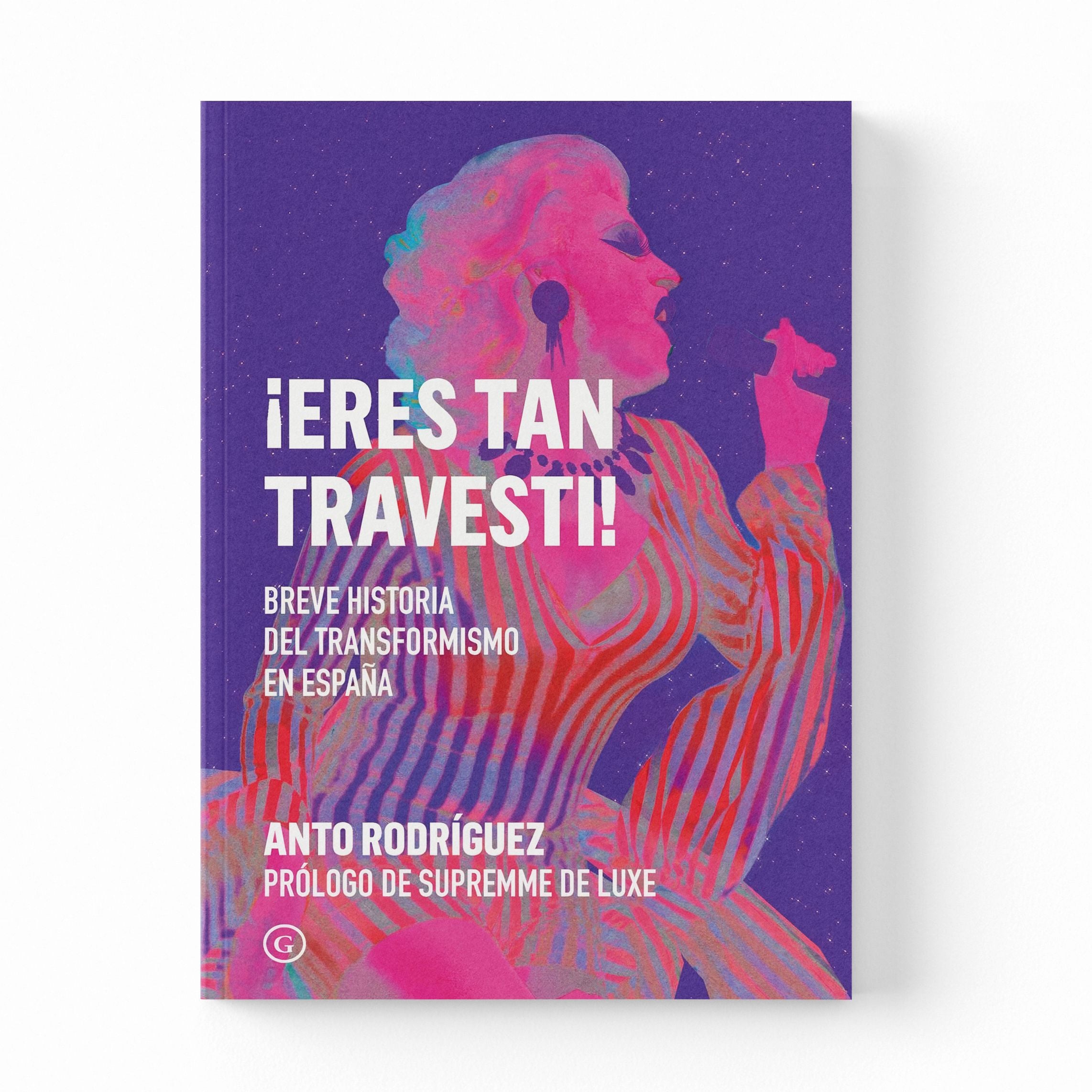 ¡Eres tan travesti! - Breve historia del travestismo en España