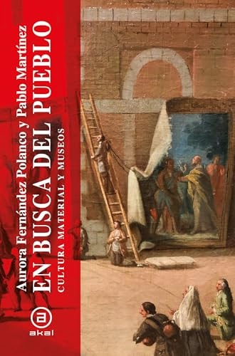En busca del pueblo cultura material y museos