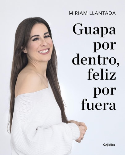 Guapa por dentro, feliz por fuera: La ciencia tras el bienestar y la belleza / Beautiful on the Inside, Happy on the Outside: The science behind wellness