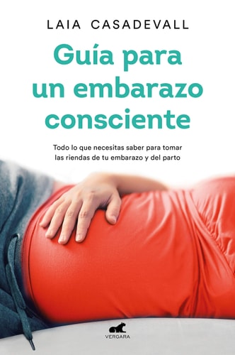 Guía para un embarazo consciente / Guide to a Conscious Pregnancy