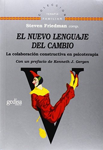 El nuevo lenguaje del cambio La colaboración constructiva en psicoterapia