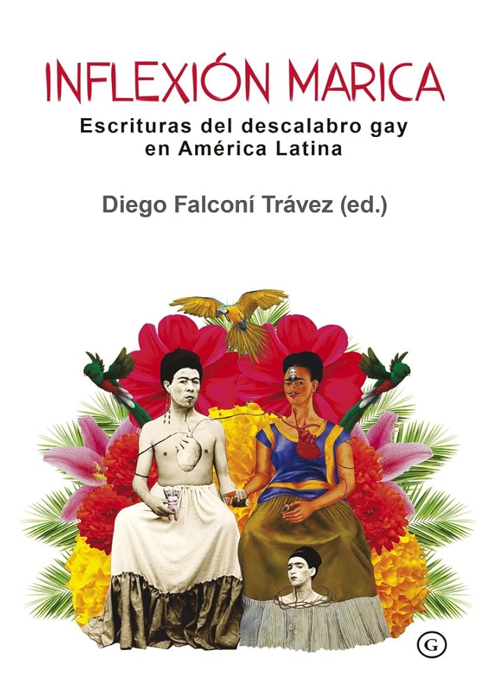 Inflexión marica: Escrituras del descalabro gay en América Latina (COLECCION G)
