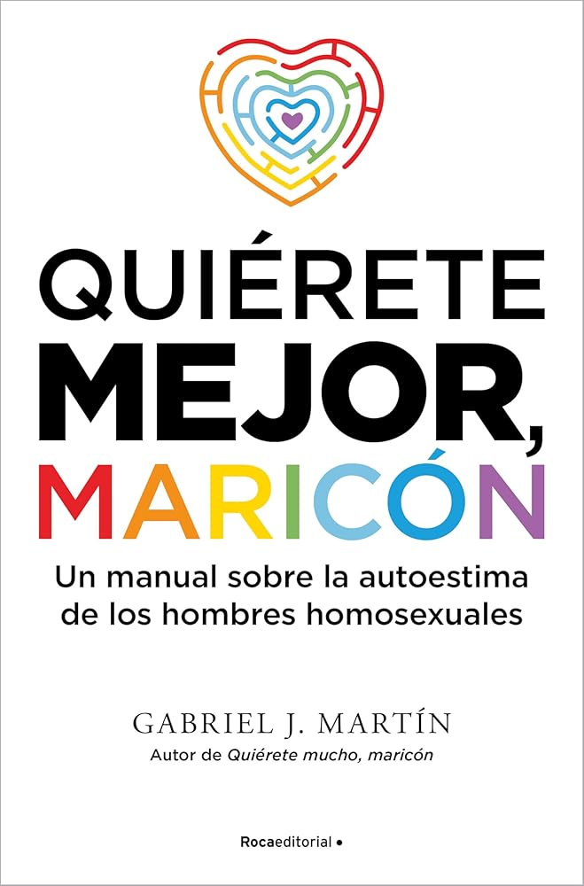 Quiérete mejor, maricón
