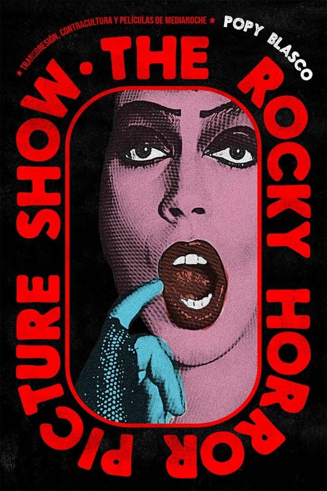 The Rocky Horror Picture Show: Transgresión, contracultura y películas de medianoche