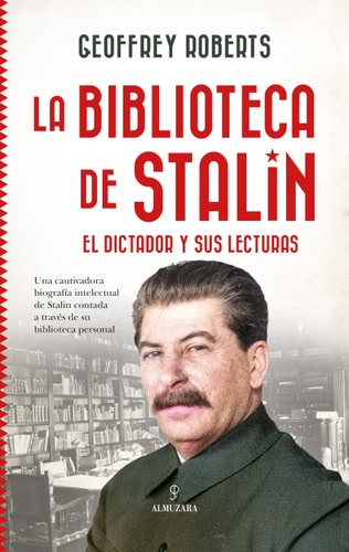 La biblioteca de Stalin: El dictador y sus lecturas