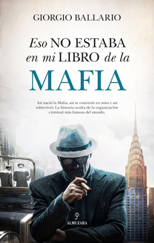 Eso no estaba en mi libro de historia de la Mafia (Spanish Edition)