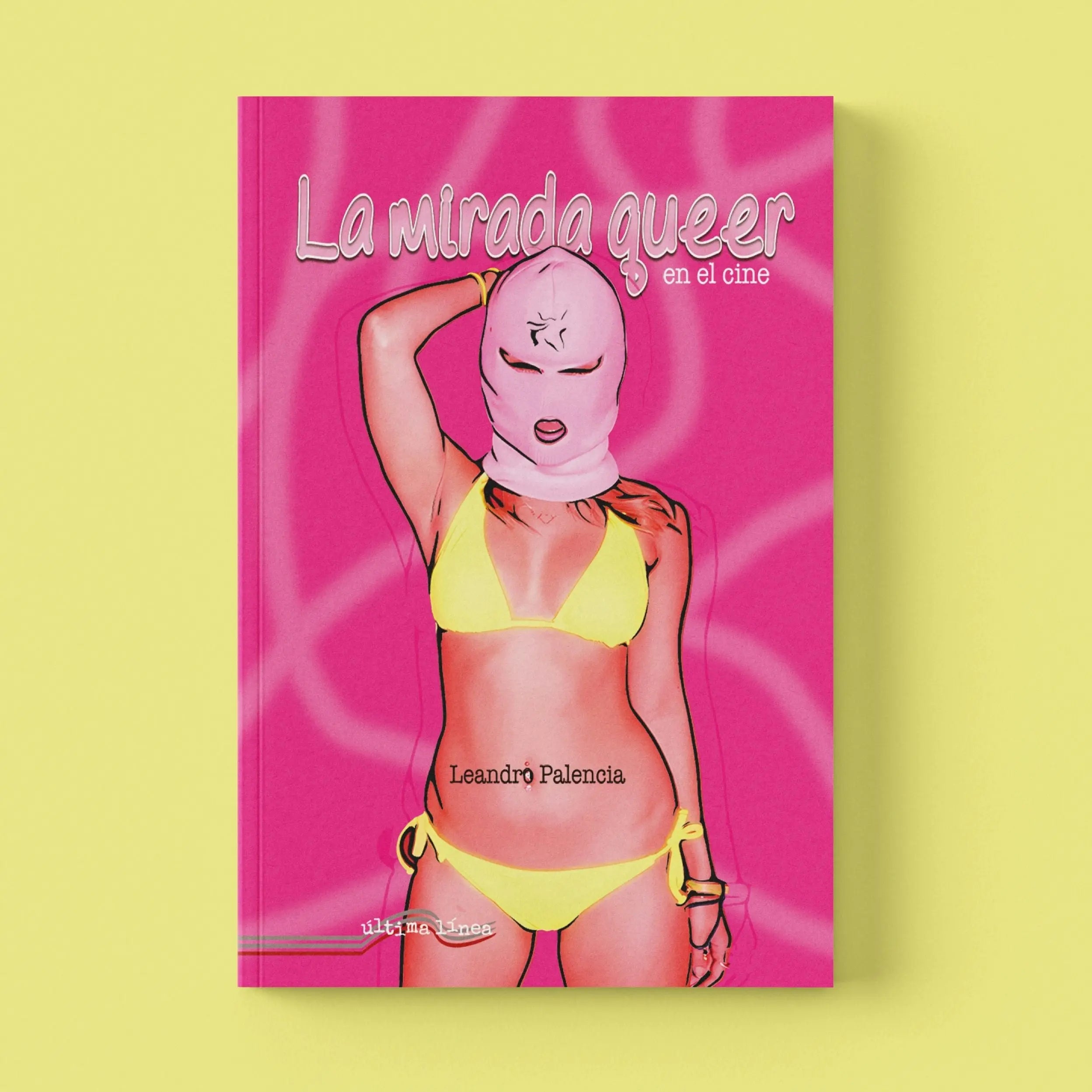 A book titled "La mirada queer en el cine" with a pink cover featuring a person in a balaclava.
