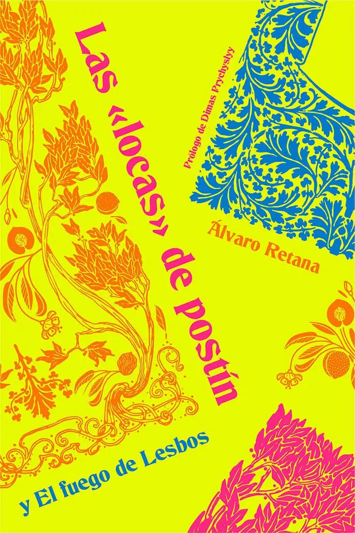 Las Locas de Postín y El Fuego de Lesbos, un libro con ilustraciones florales.