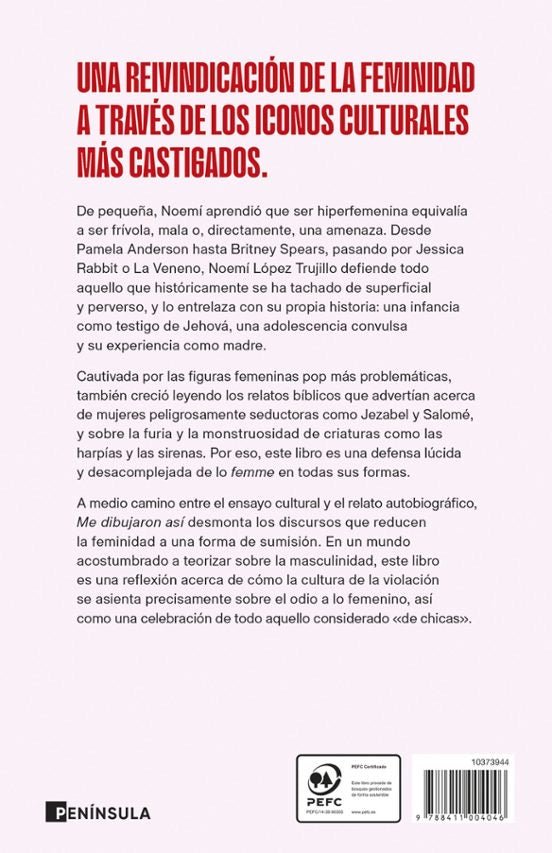 Me dibujaron así: Por qué el mundo odia la feminidad – Noemí López Trujillo – Plastic Books