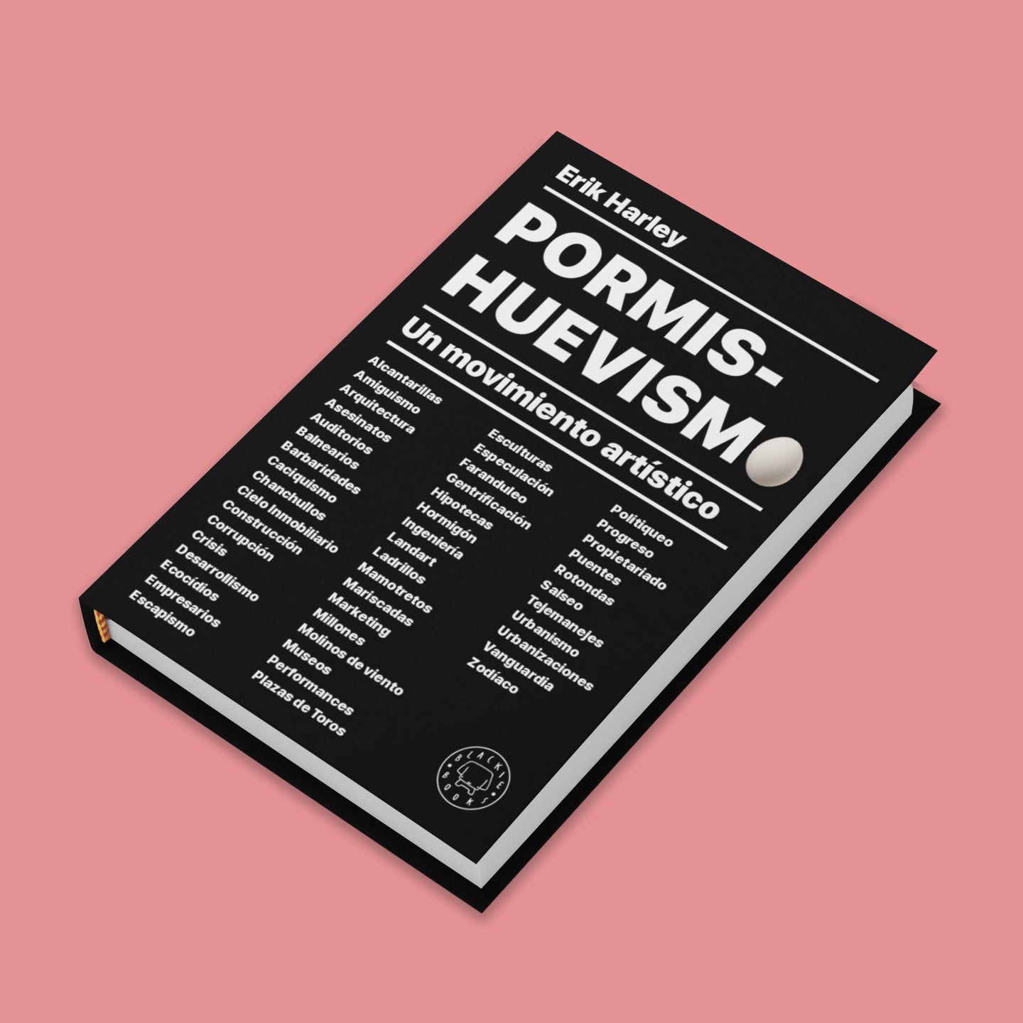 Pormishuevismo: Un movimiento artístico. El libro definitivo de Erik Harley - Plastic Books