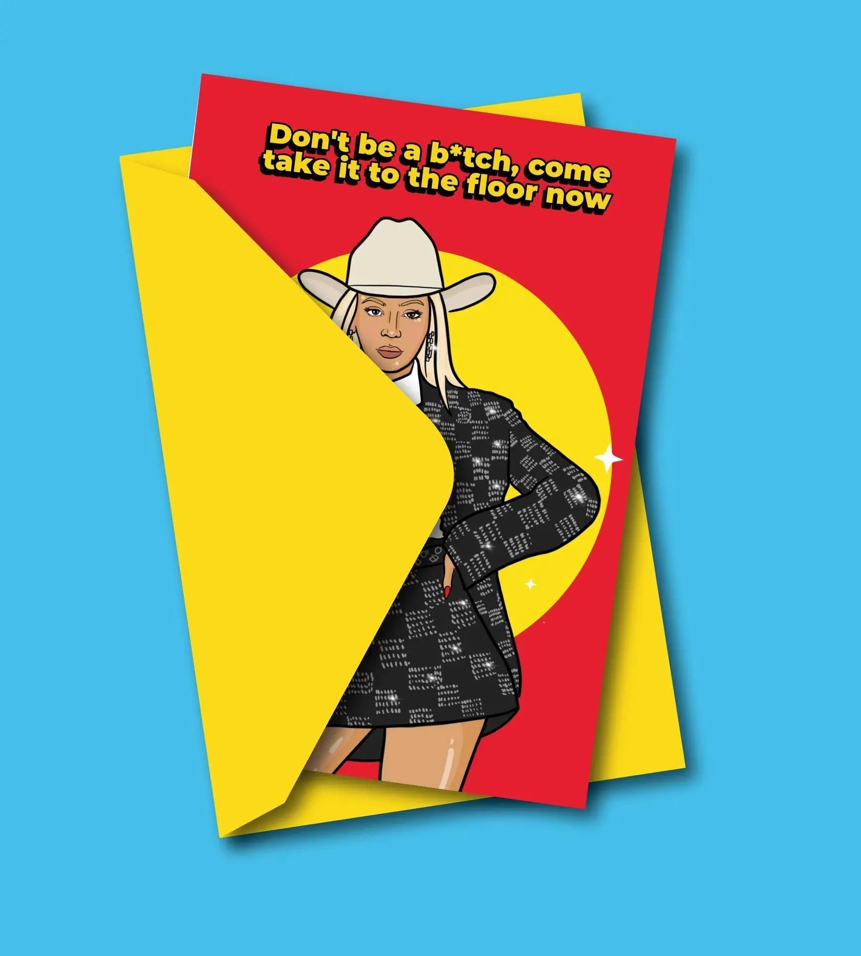 Tarjeta de felicitación de Beyoncé con un sombrero de vaquero y la frase "Don't be a b*tch".