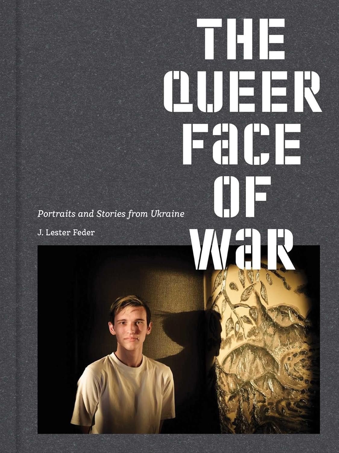 A Face Queer da Guerra: Retratos e Histórias da Ucrânia