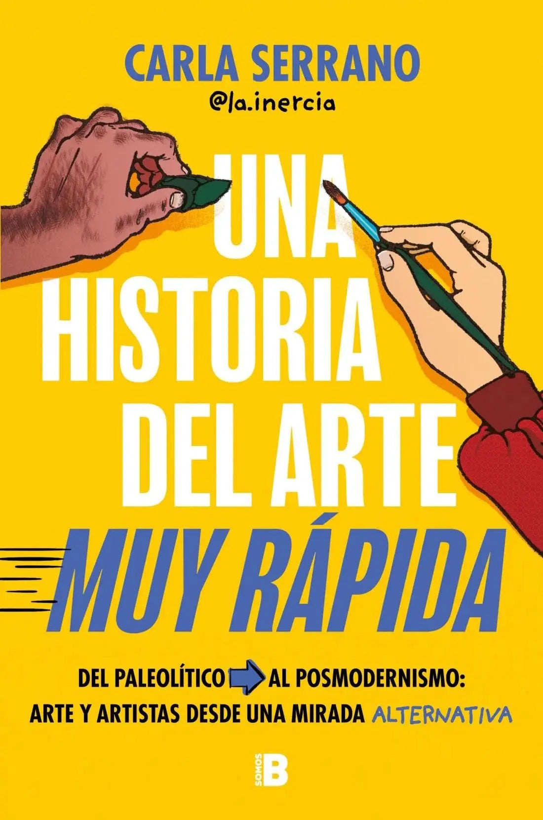 Cubierta del libro "Una historia del arte MUY RÁPIDA" con manos dibujando sobre fondo amarillo.